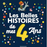 Les belles histoires de mes 4 ans
